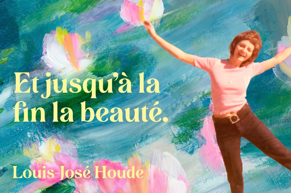 Et jusqu’à la fin la beauté.